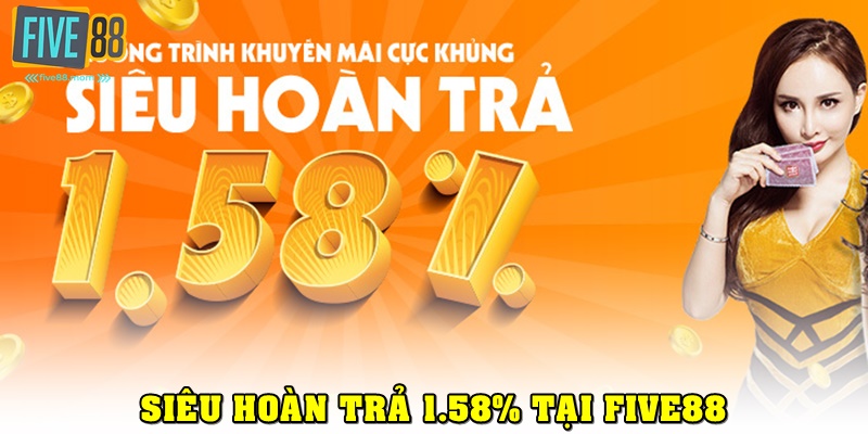 Siêu hoàn trả 1.58%
